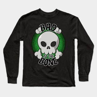 Bad to the bone skull (green) Long Sleeve T-Shirt